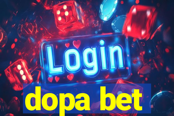 dopa bet